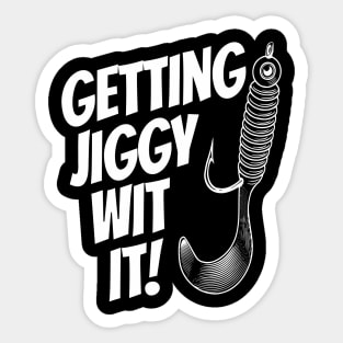 Father's Day Funny Fishing Getting Jiggy Wit It Dad Joke Sticker